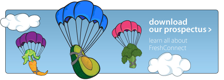 download a prospectus> learn about FreshConnect